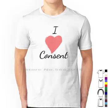 I Love Consent Феминистка риза с просексуальным съгласие, тениска от 100% памук, феминистки, феминизъм, либерали равенство на правата на жените