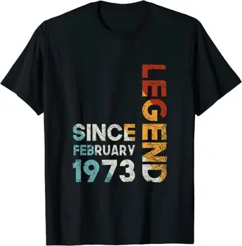 НОВАТА реколта тениска Legend на 50-годишнината от февруари 1973 година, подарък тениска на 50 години S-3XL