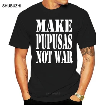 Тениска Make Pupusas Not War, Сальвадор, Сальвадорская любов, размер S-6XL